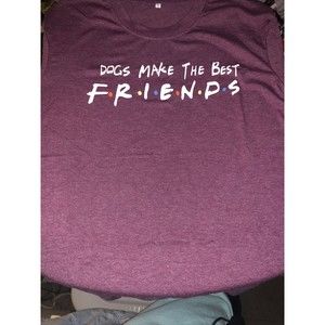 Unbranded F.R.I.E.N.D.S Theme  “ dogs make the best friends” size s maroon
